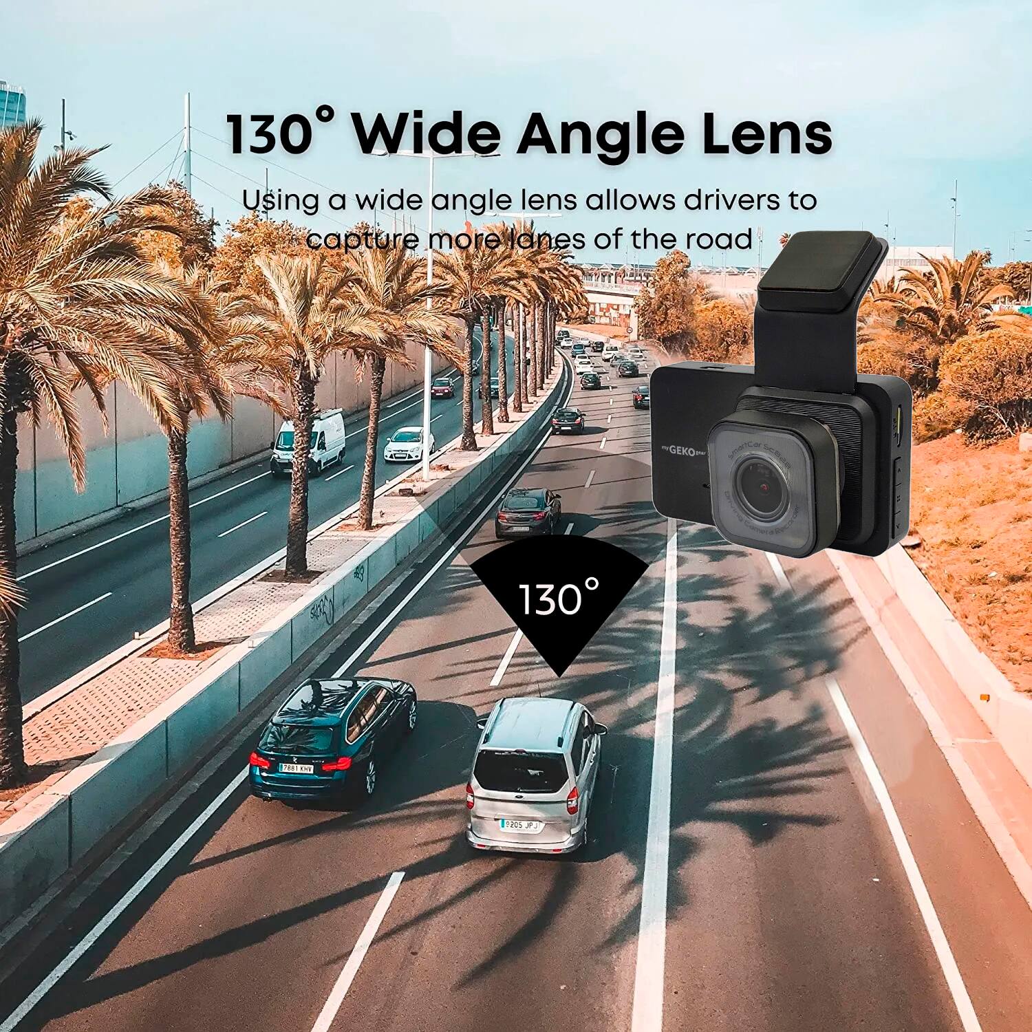 130° Wide Angle Lens

Using a wide angle lens allows drivers to capture more lanes of the road.