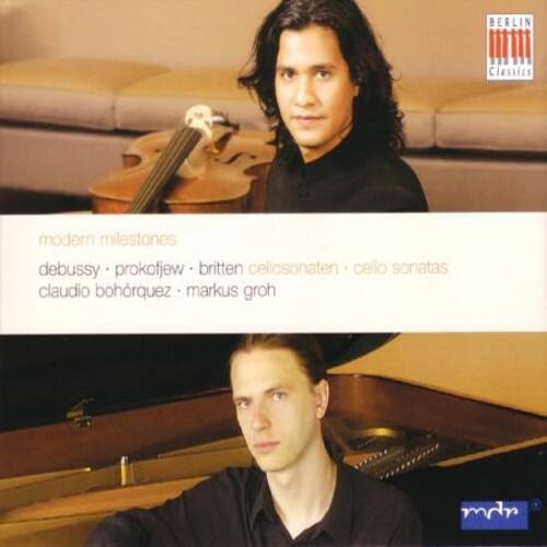 BERLIN Classics

modern milestones  
debussy • prokofjew • britten  
cellocsonaten • cello sonatas  
claudio bohórquez • markus groh