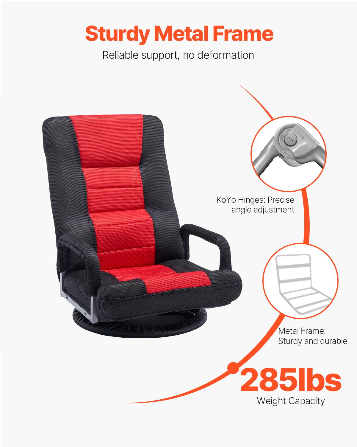 Sturdy Metal Frame  
Reliable support, no deformation  

KoYo Hinges: Precise angle adjustment  

Metal Frame: Sturdy and durable  

285lbs Weight Capacity