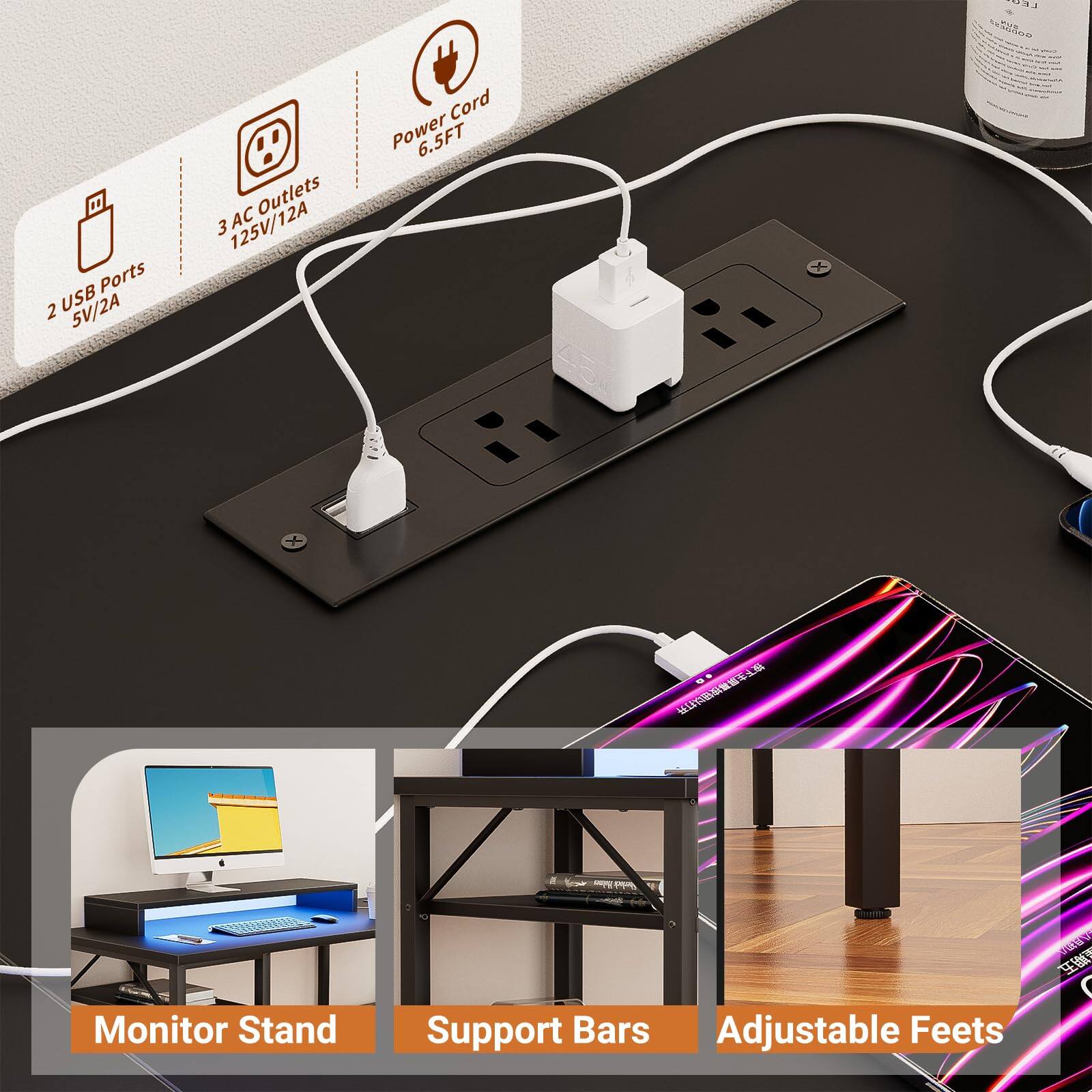 - Ports: 2 USB 5V/2A
- Outlets: 3 AC 125V/12A
- Cord: Power 6.5FT
- Monitor Stand
- Support Bars
- Adjustable Feet