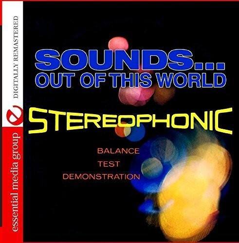 SOUNDS... OUT OF THIS WORLD  
STEREOPHONIC  

BALANCE TEST  
DEMONSTRATION  

essential media group  

DIGITALLY REMASTERED