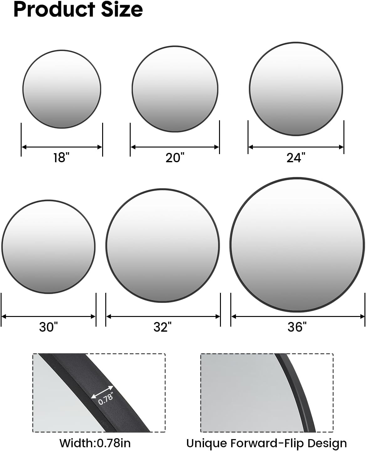 Product Size

18" 20" 24" 30" 32" 36"

Width: 0.78in

Unique Forward-Flip Design