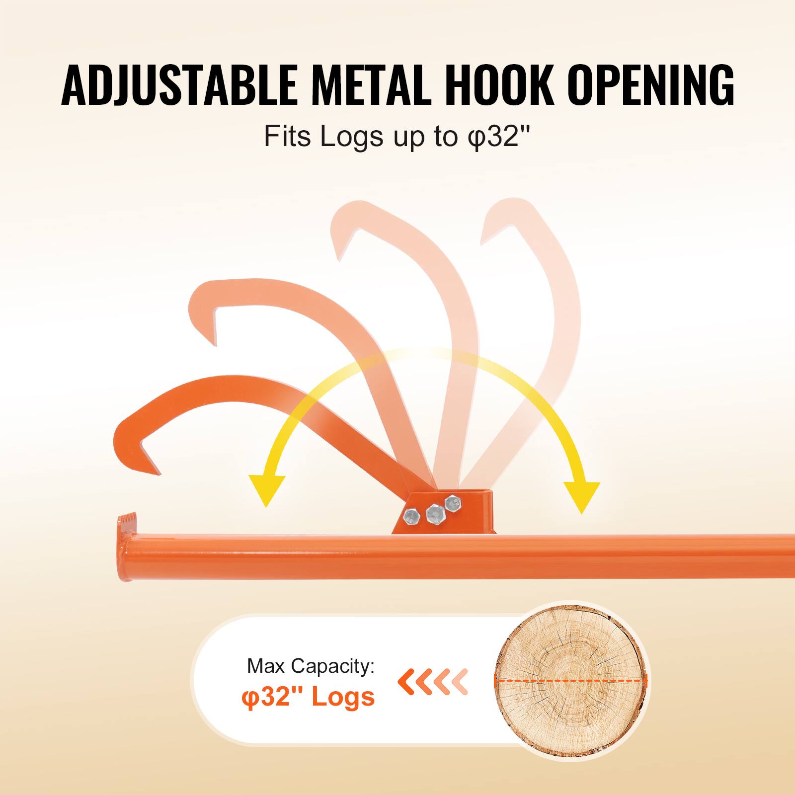 ADJUSTABLE METAL HOOK OPENING  
Fits Logs up to Ø32"  

Max Capacity: Ø32" Logs
