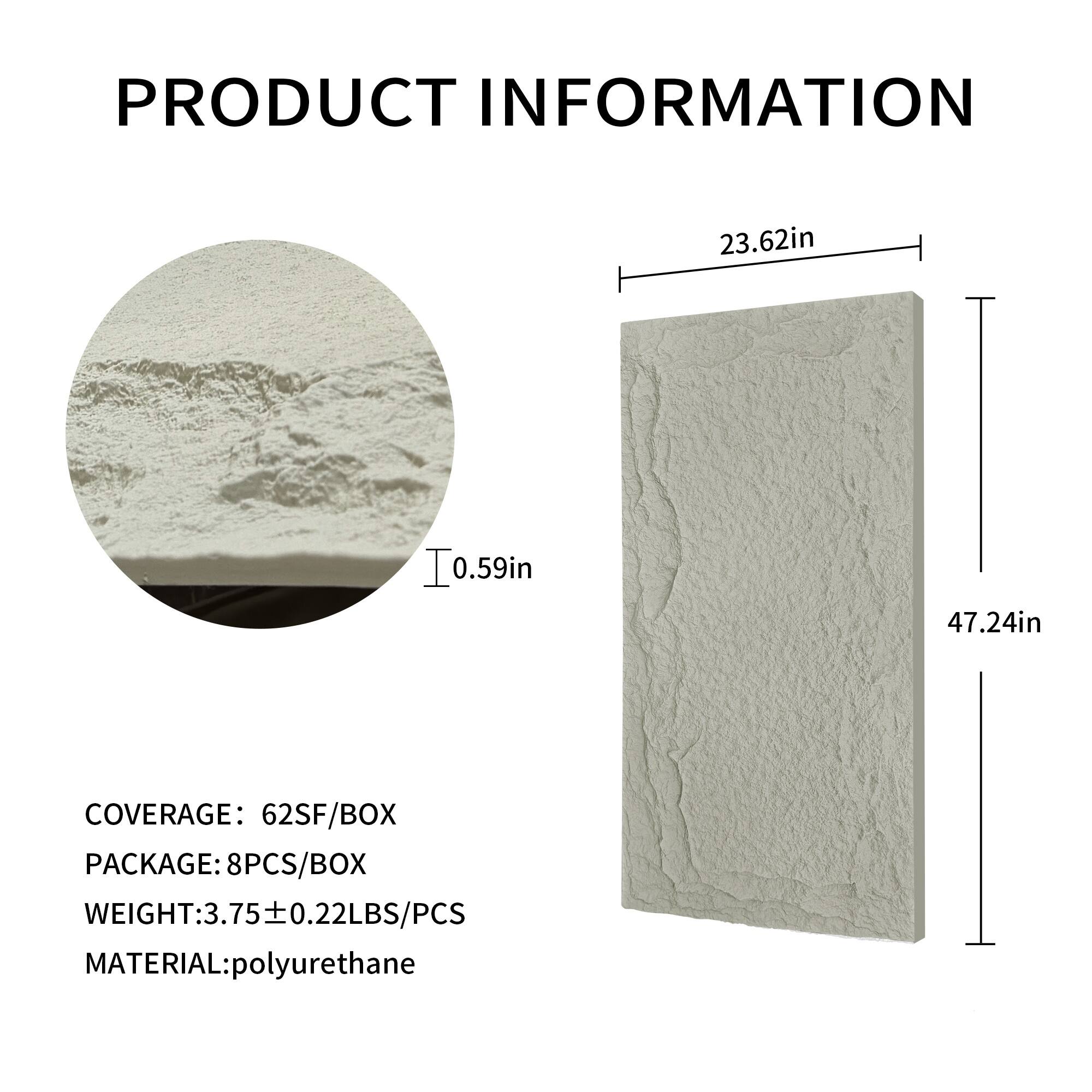 PRODUCT INFORMATION

23.62in x 10.59in x 0.59in

COVERAGE: 62SF/BOX

PACKAGE: 8PCS/BOX

WEIGHT: 3.75 ± 0.22LBS/PCS

MATERIAL: polyurethane