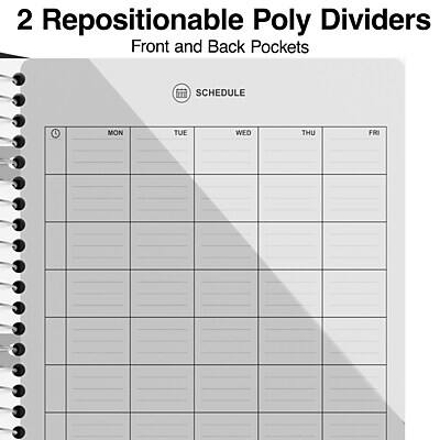 2 Repositionable Poly Dividers  
Front and Back Pockets  

SCHEDULE  
MON TUE WED THU FRI