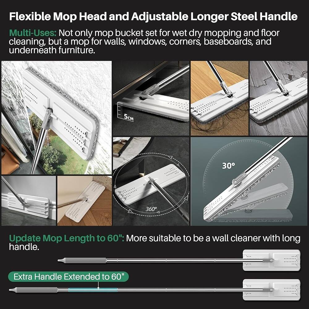 Flexible Mop Head and Adjustable Longer Steel Handle

Multi-Uses: Not only mop bucket set for wet dry mopping and floor cleaning, but a mop for walls, windows, corners, baseboards, and underneath furniture.

Update Mop Length to 60": More suitable to be a wall cleaner with long handle.

Extra Handle Extended to 60"