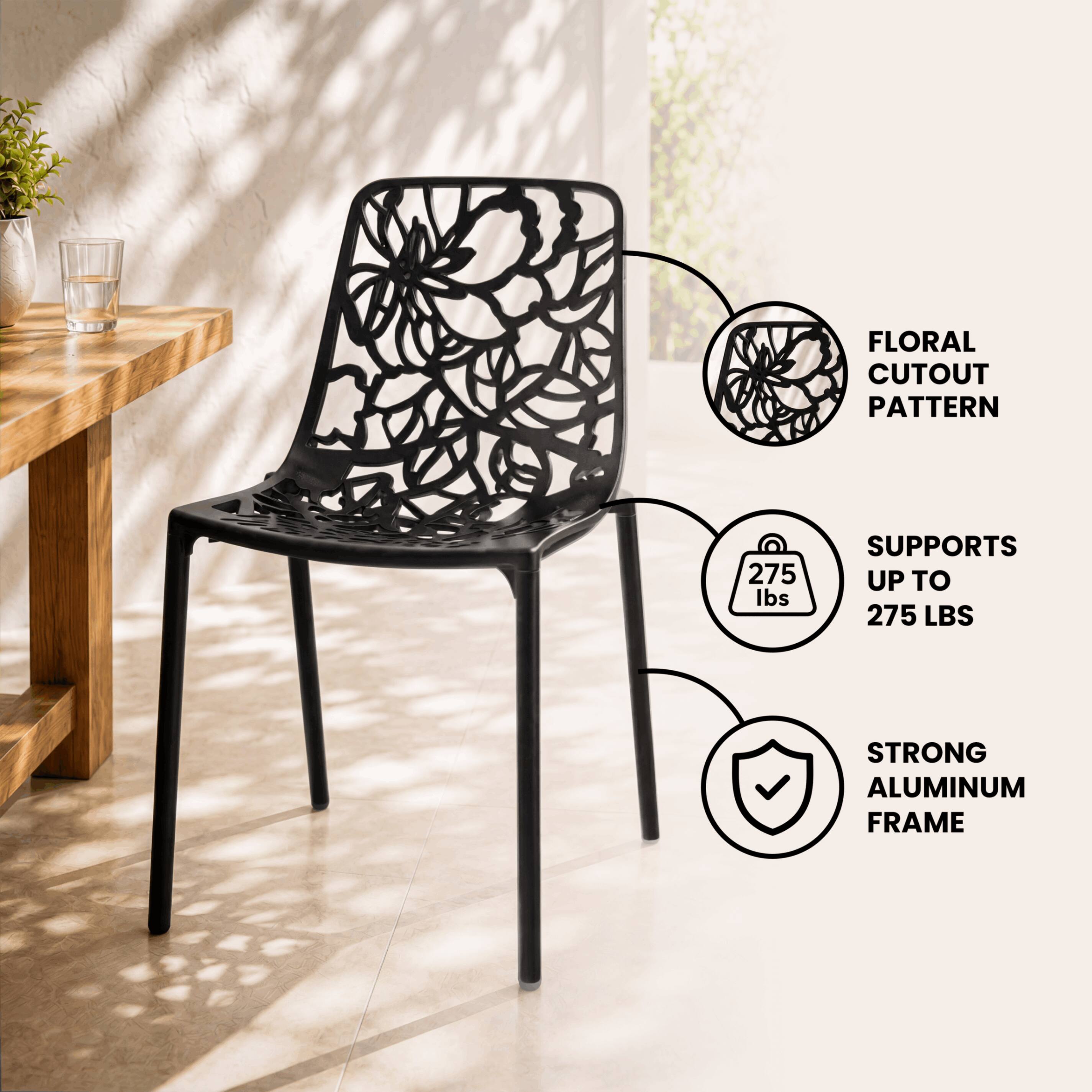 FLORAL CUTOUT PATTERN  
SUPPORTS UP TO 275 LBS  
STRONG ALUMINUM FRAME