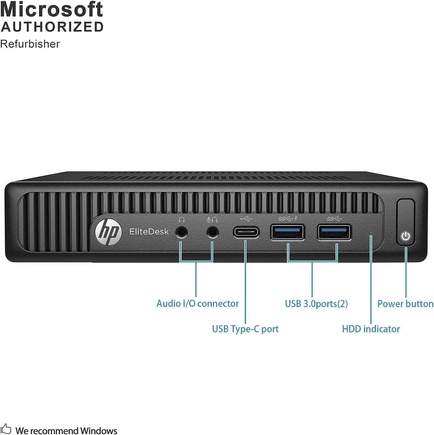 Microsoft AUTHORIZED Refurbisher  
HP EliteDesk 2n y S9E- sS  
Audio I/O connector  
USB 3.0 ports (2)  
Power button  
USB Type-C port  
HDD indicator  
We recommend Windows