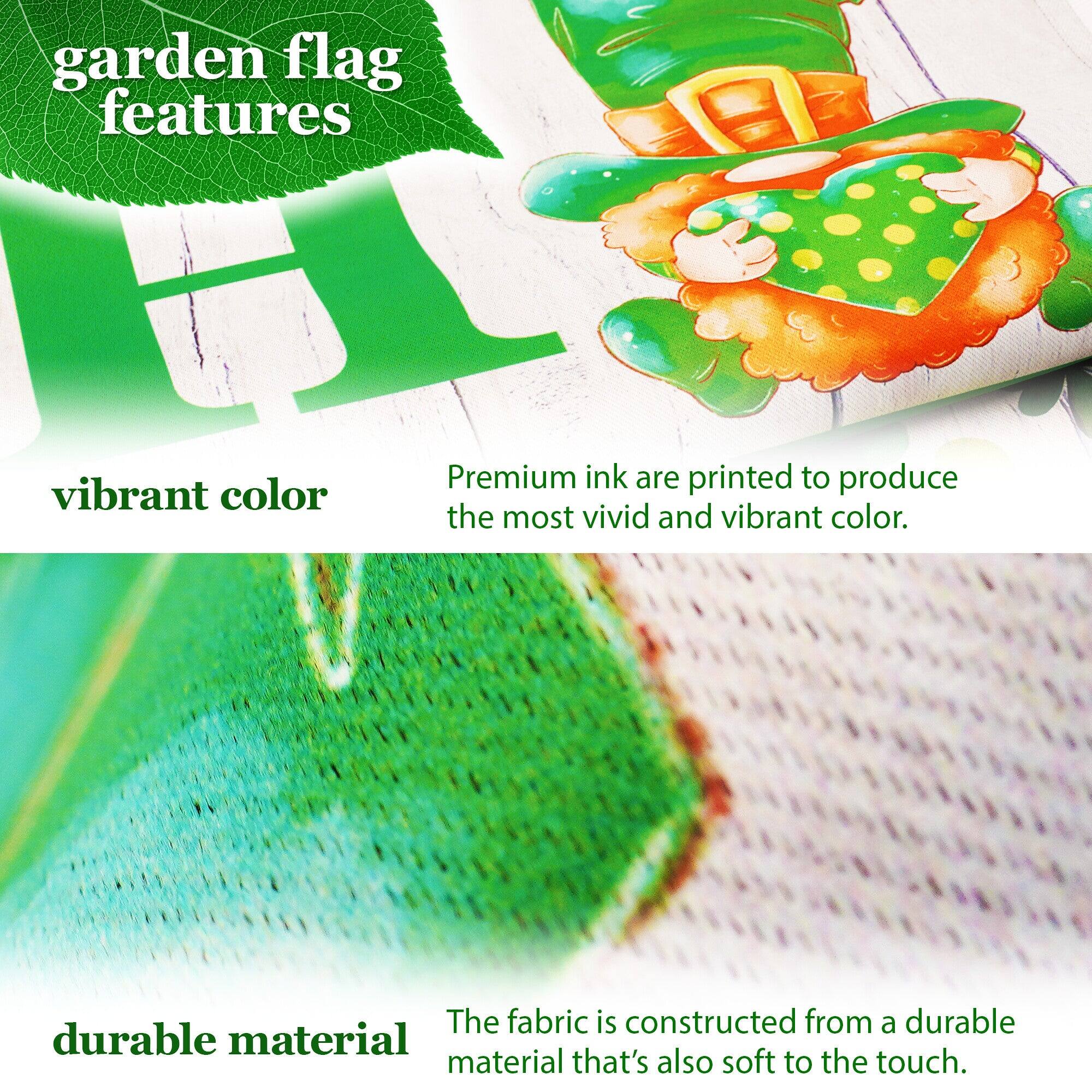 garden flag features

vibrant color  
Premium ink are printed to produce the most vivid and vibrant color.

durable material  
The fabric is constructed from a durable material that's also soft to the touch.