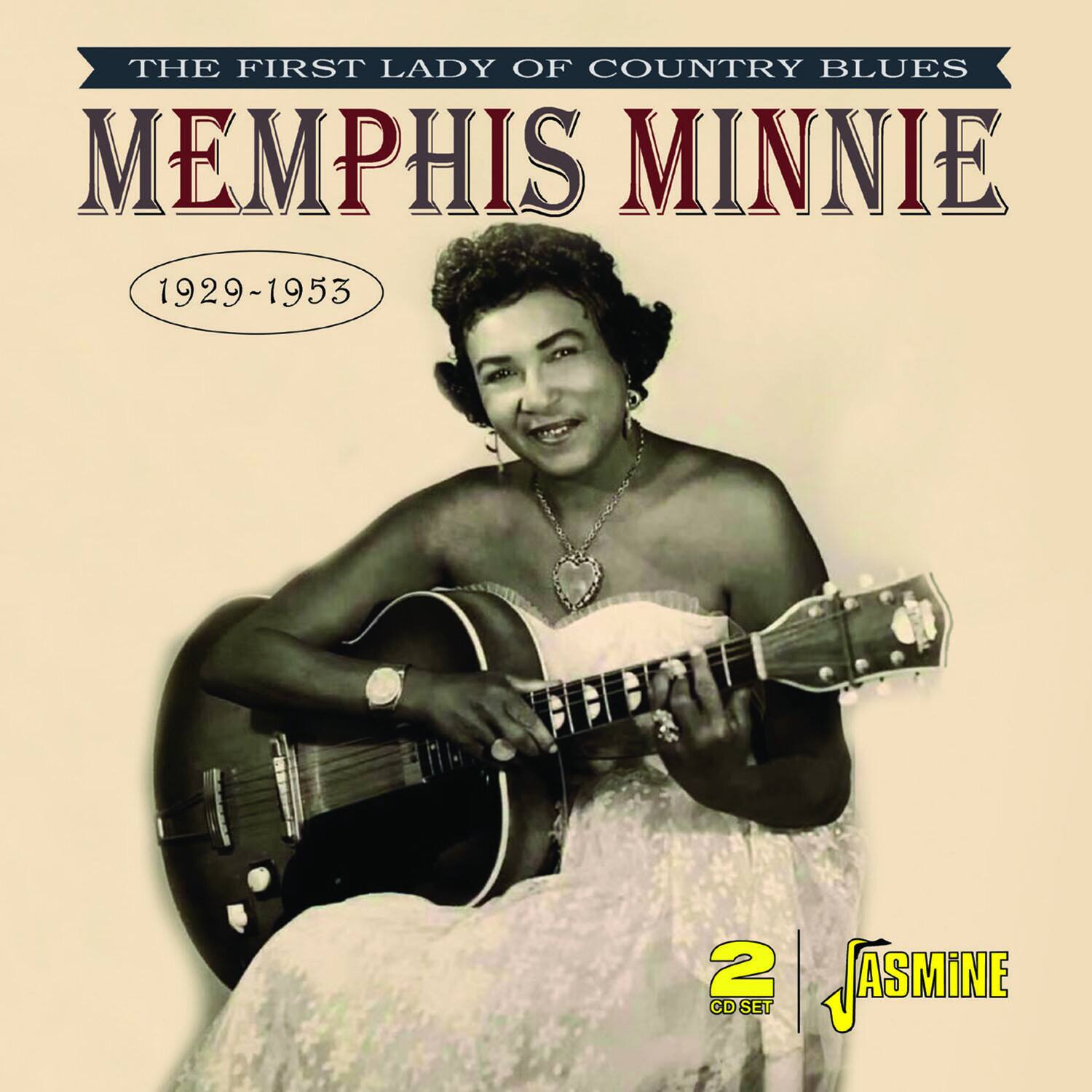 THE FIRST LADY OF COUNTRY BLUES  
MEMPHIS MINNIE  
1929-1953  

2 CD SET  
JASMINE