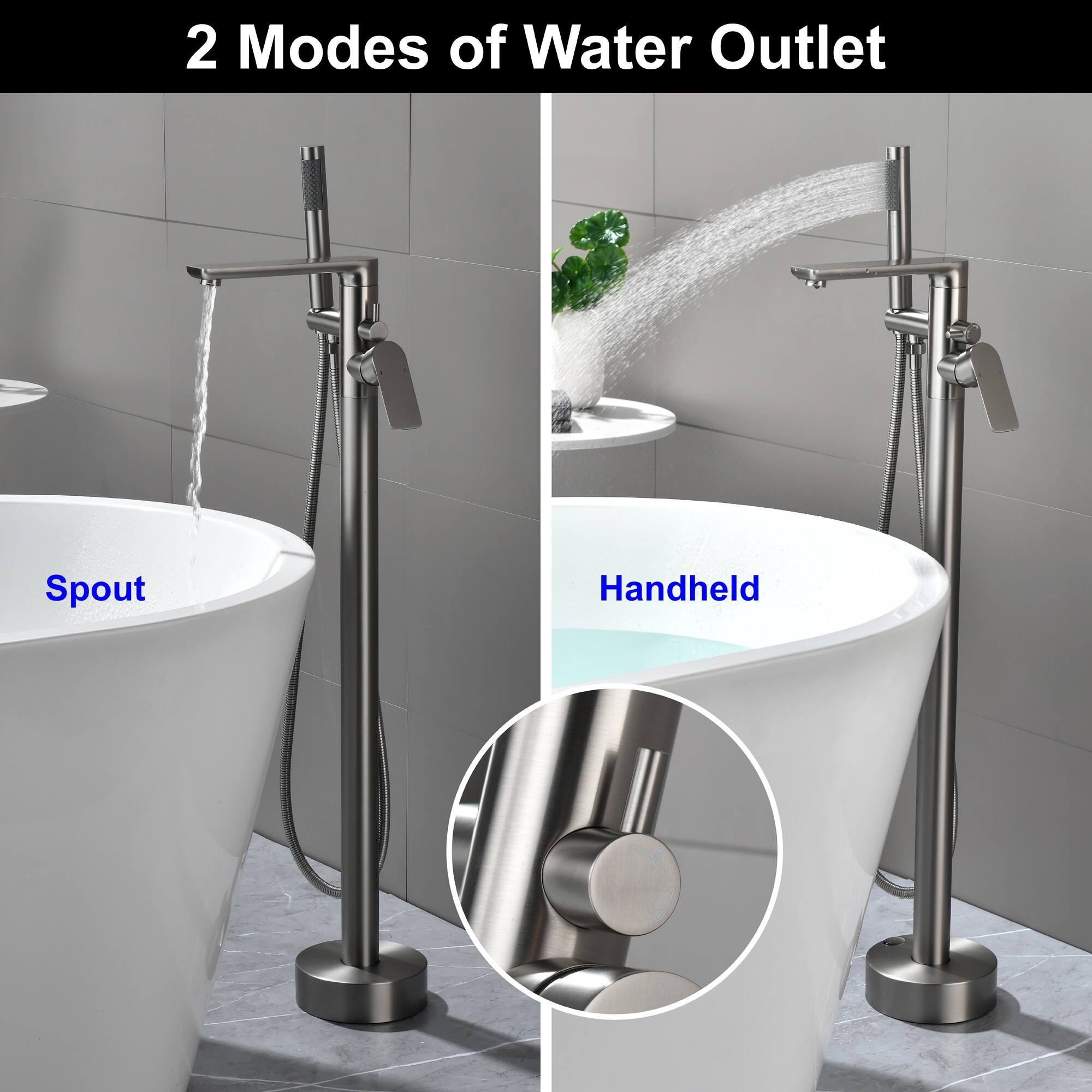 2 Modes of Water Outlet

Spout

Handheld