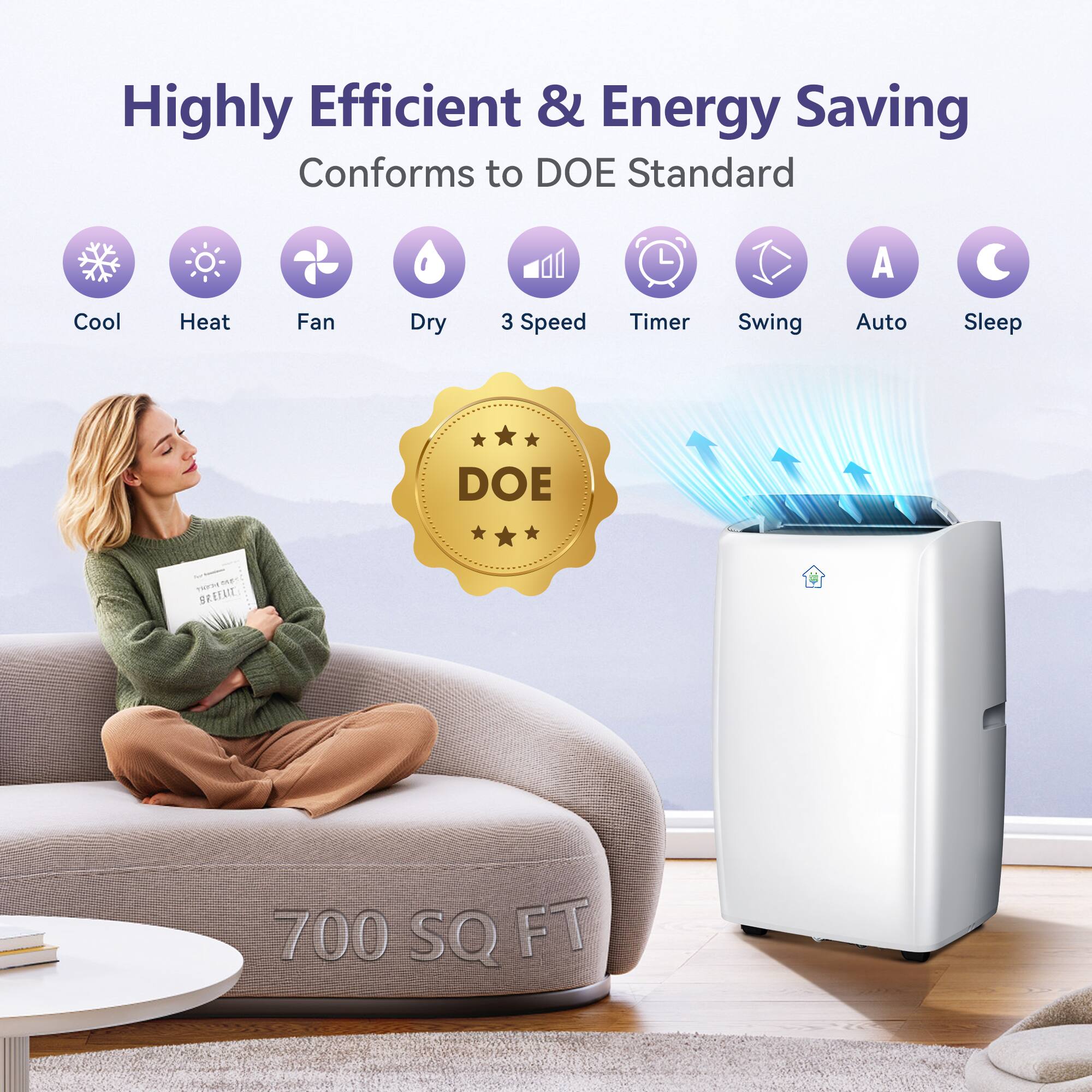 Highly Efficient & Energy Saving  
Conforms to DOE Standard

- Cool
- Heat
- Fan
- Dry
- 3 Speed
- Timer
- Swing
- Auto
- Sleep

DOE

700 SQ FT