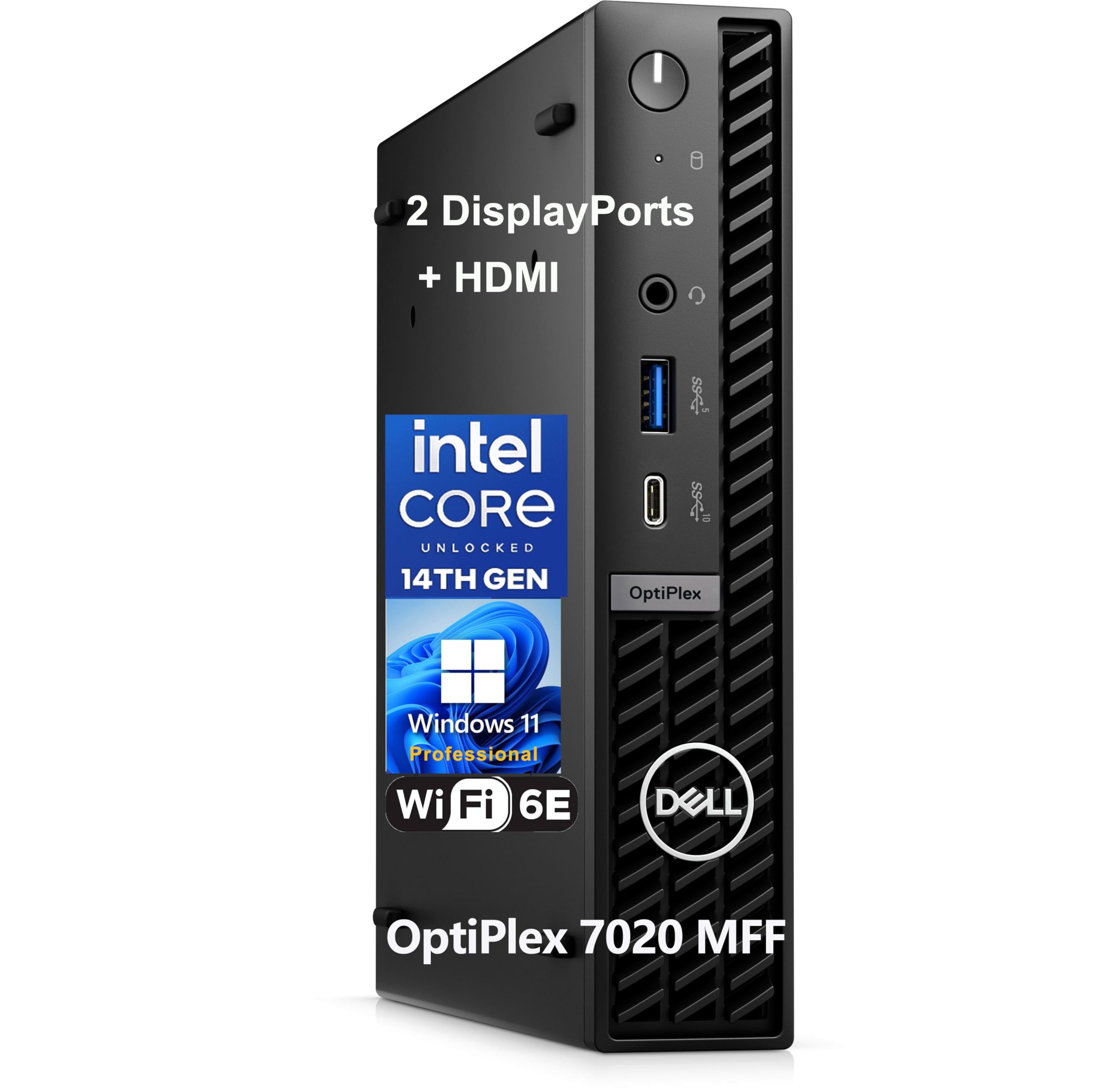 2 DisplayPorts + HDMI  
Intel Core Unlocked 14th Gen  
Windows 11 Professional  
Wi-Fi 6E  
OptiPlex 7020 MFF