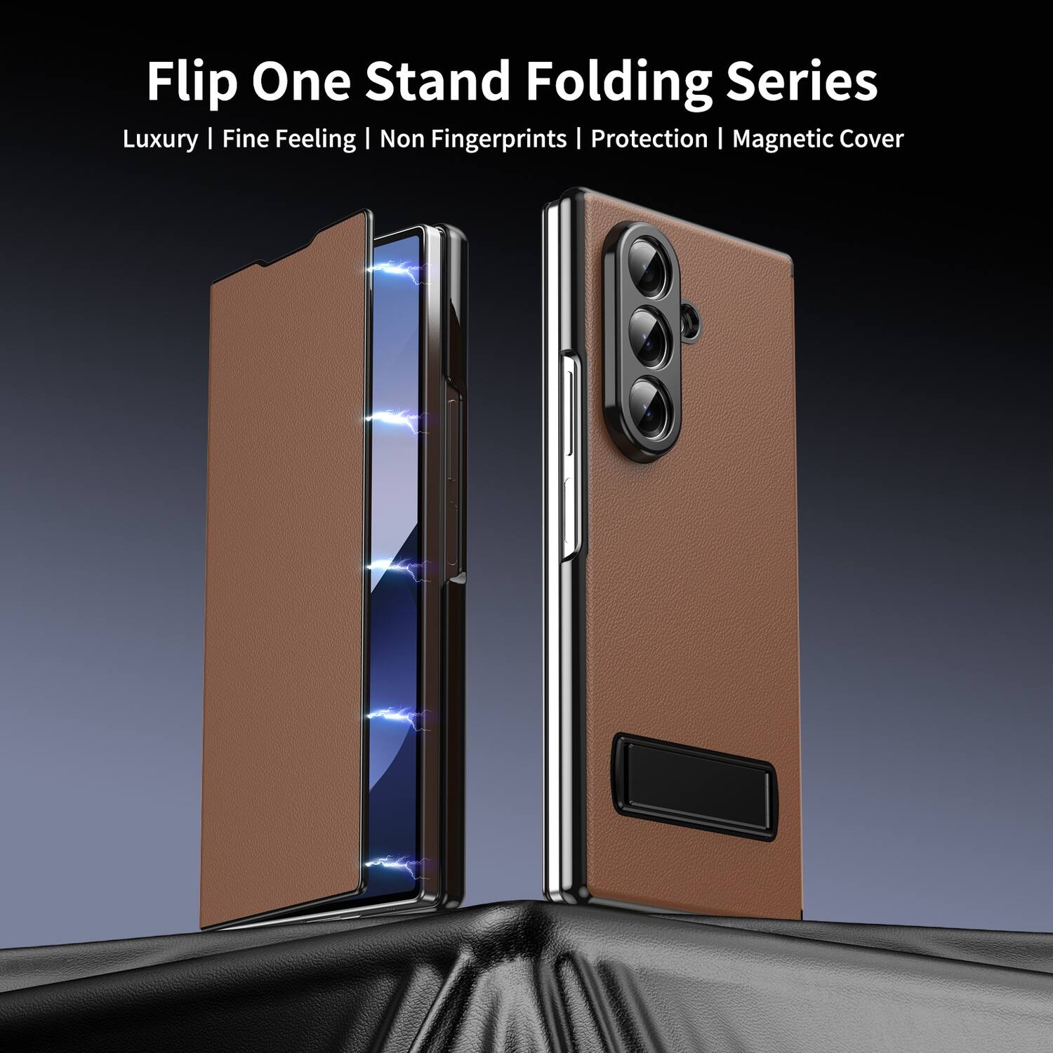 Flip One Stand Folding Series  
Luxury | Fine Feeling | Non Fingerprints | Protection | Magnetic Cover