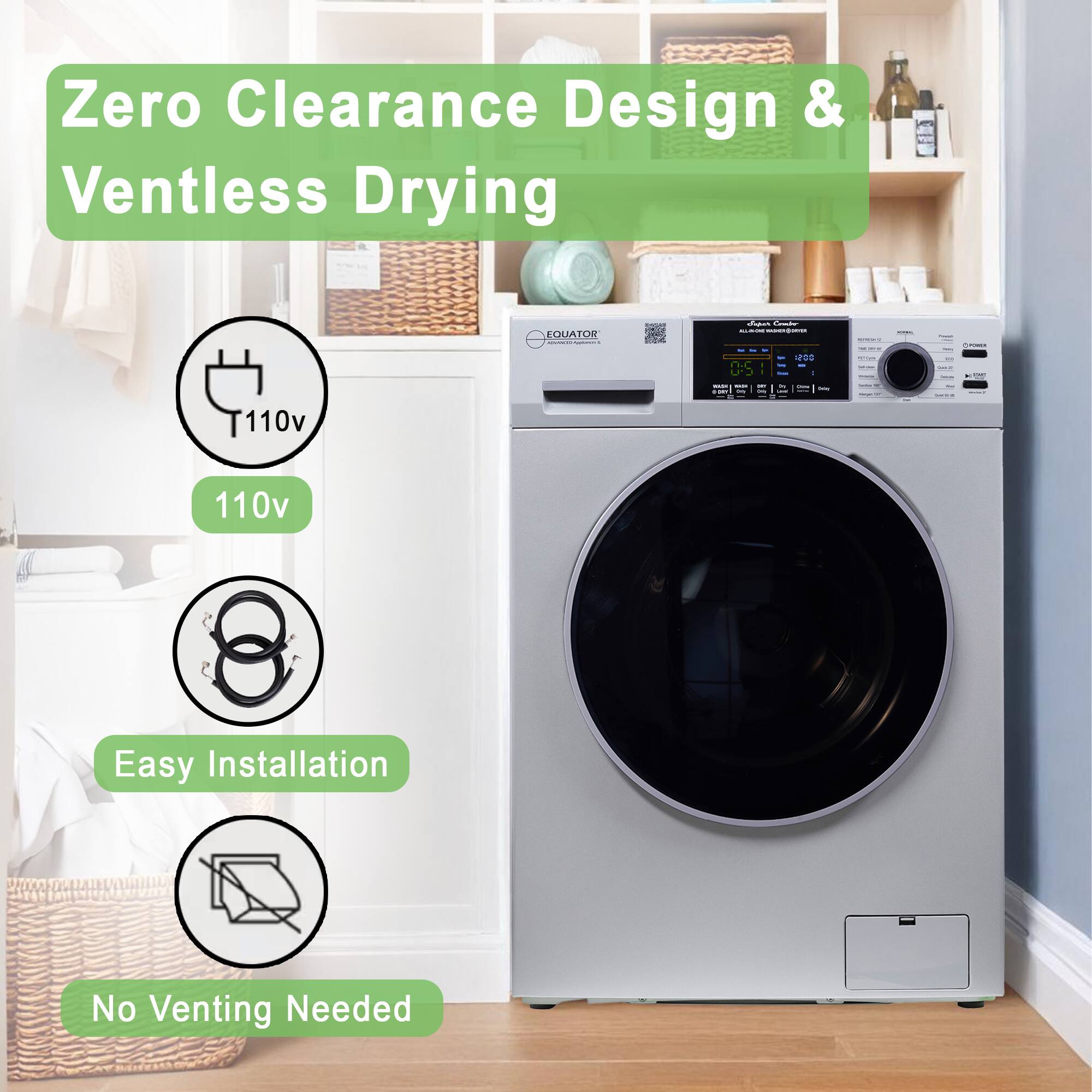 Zero Clearance Design & Ventless Drying EQUATOR 110v 110v Easy Installation No Venting Needed