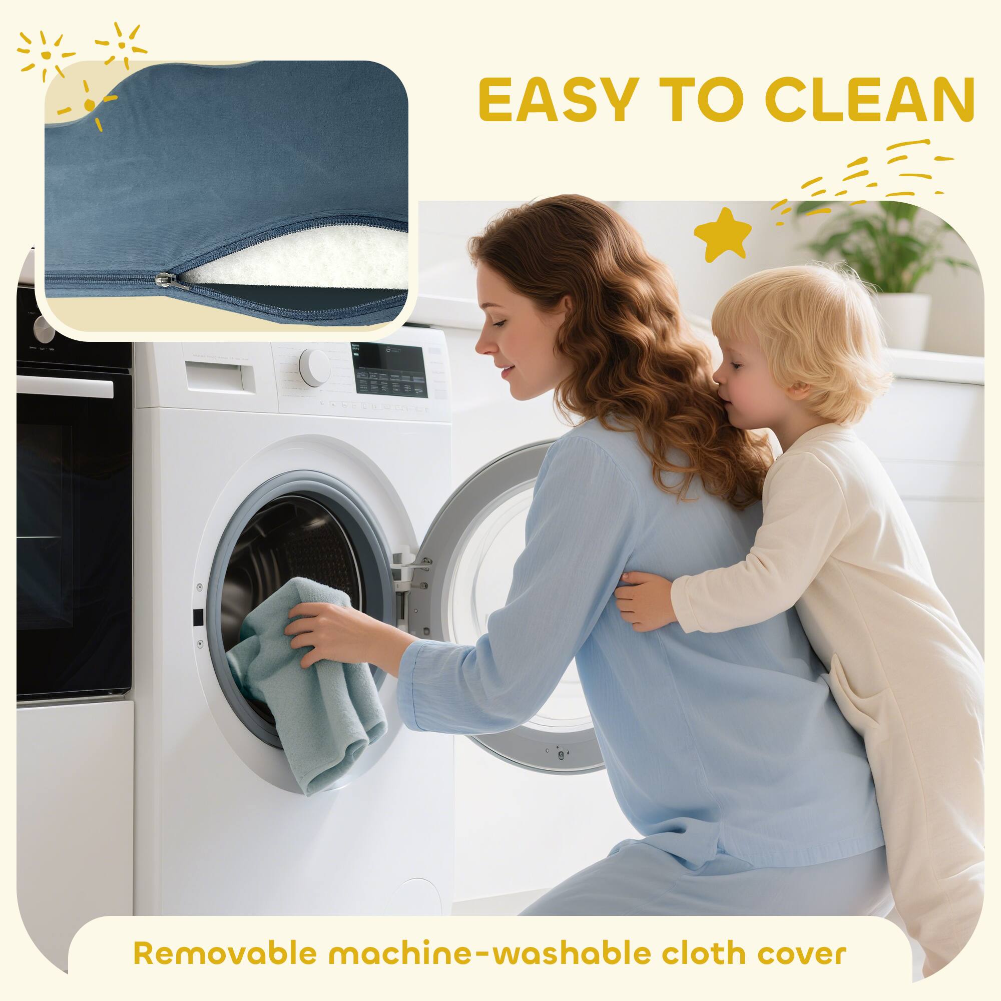 EASY TO CLEAN  
Removable machine-washable cloth cover