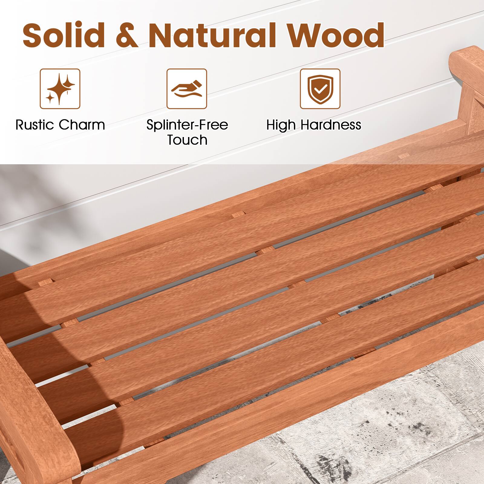 Solid & Natural Wood  
Rustic Charm  
Splinter-Free Touch  
High Hardness