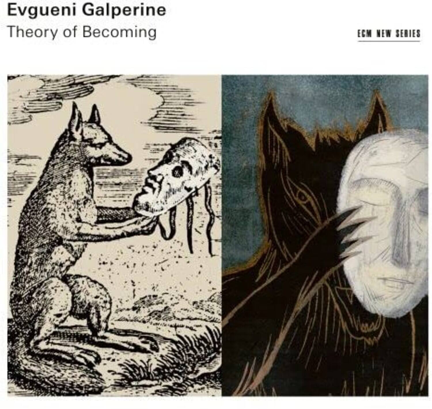 Evgueni Galperine  
Theory of Becoming  

ECM New Series
