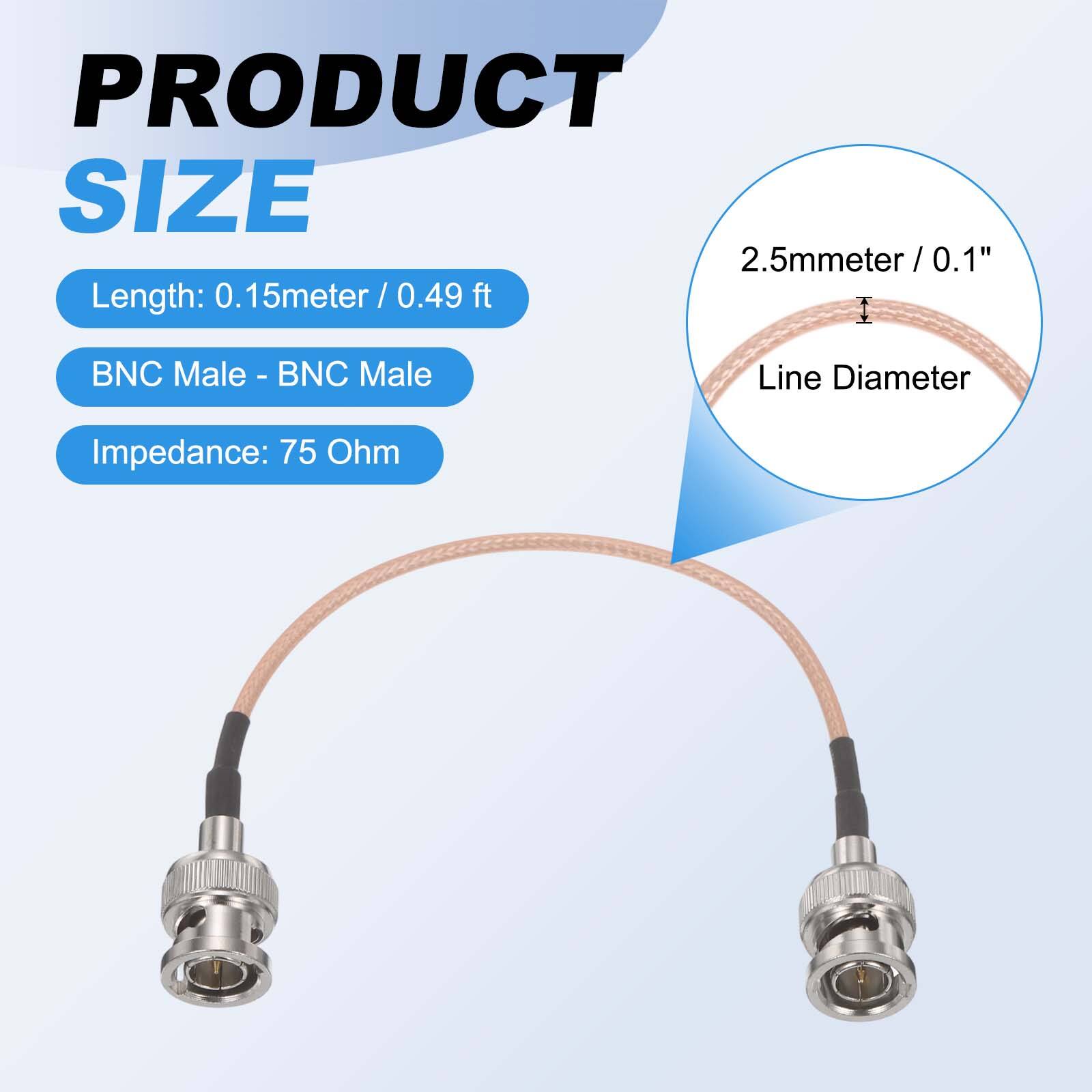 PRODUCT SIZE  
Length: 0.15 meter / 0.49 ft  
BNC Male - BNC Male  
Line Diameter: 2.5 mm / 0.1"  
Impedance: 75 Ohm