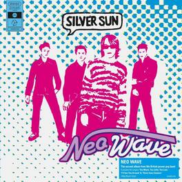 Silver Sun - Neo Wave - 140-Gram Black Vinyl - VINYL LP