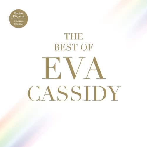 Double 180g vinyl + bonus CD disc  
THE BEST OF EVA CASSIDY
