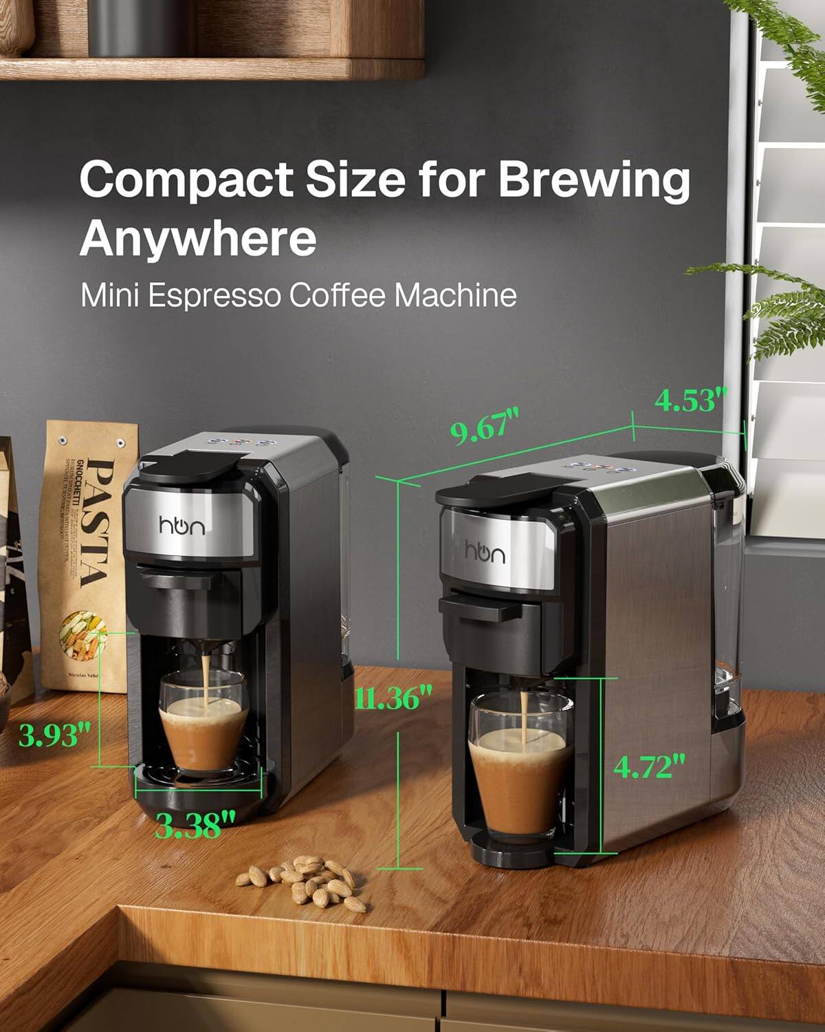 Compact Size for Brewing Anywhere  
Mini Espresso Coffee Machine  
GNOCCHETTI T  
PASTA  
9.67"  
4.53"  
3.93"  
11.36"  
4.72"  
3.38"
