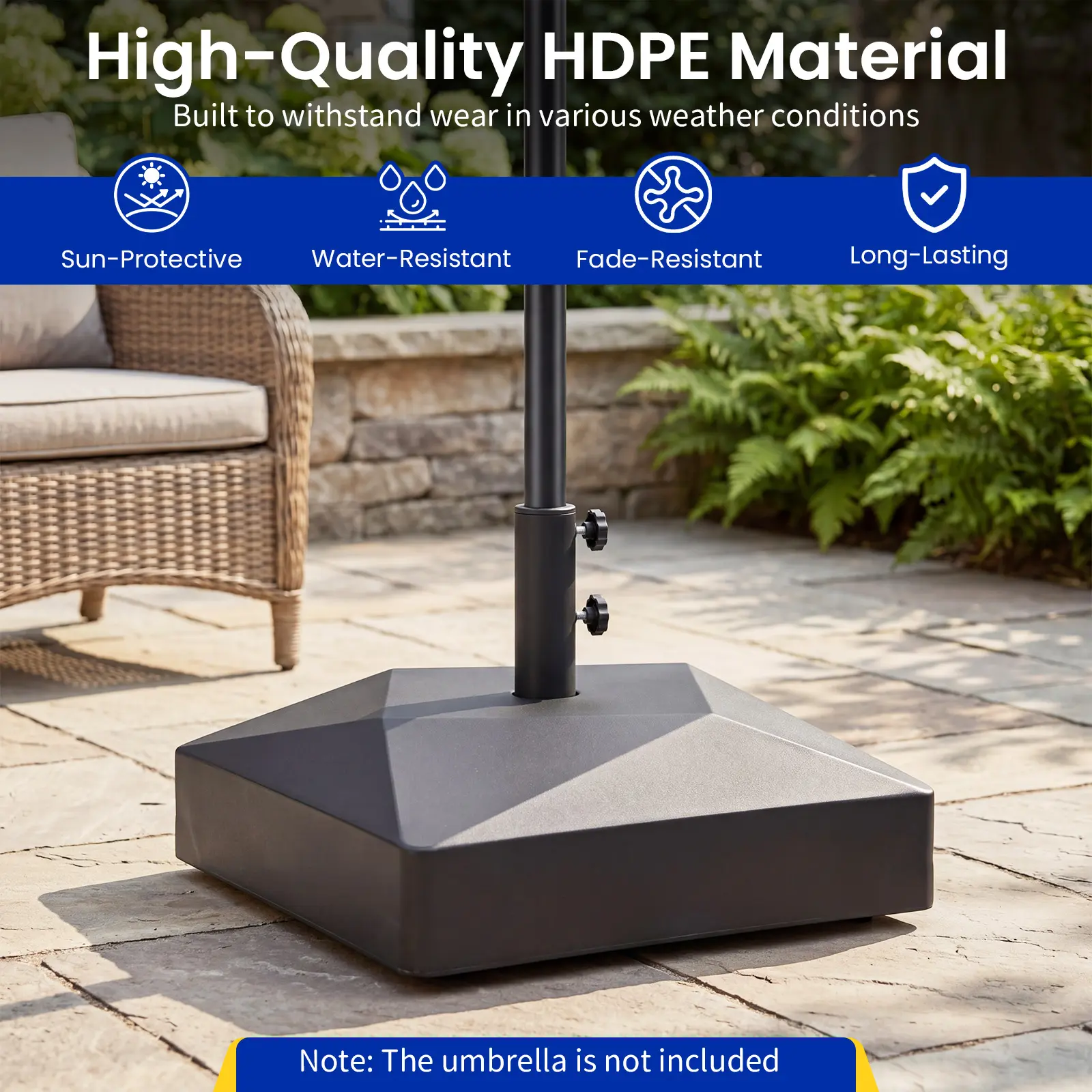 High-Quality HDPE Material  
Built to withstand wear in various weather conditions  

- Sun-Protective  
- Water-Resistant  
- Fade-Resistant  
- Long-Lasting  

Note: The umbrella is not included