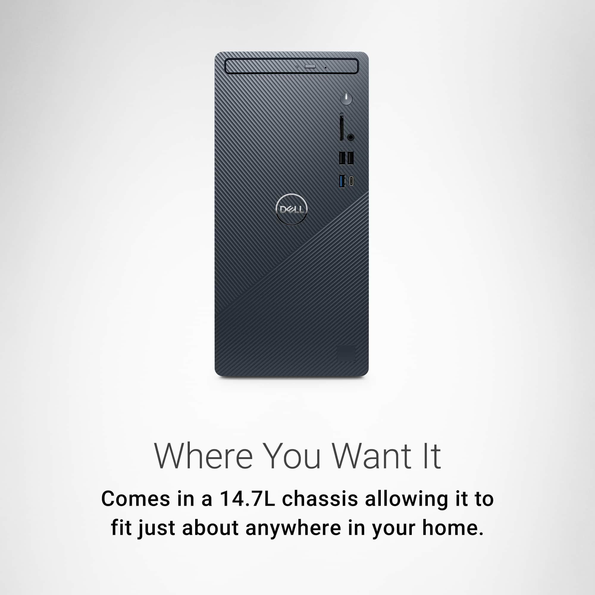 "1 DELL Where You Want It Comes in a 14.7L chassis allowing it to fit just about anywhere in your home."