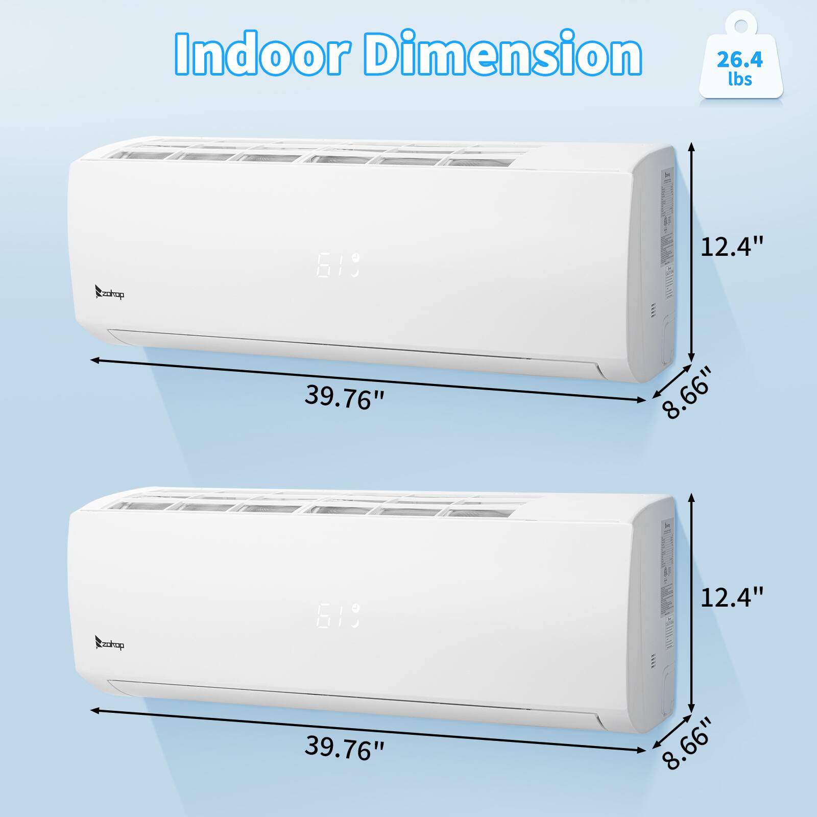 Indoor Dimension  
26.4 lbs  
zckop 619  
2118-10  
12.4" x 39.76" x 8.66"  
Rnropi 619  
12.4" x 39.76" x 8.66"