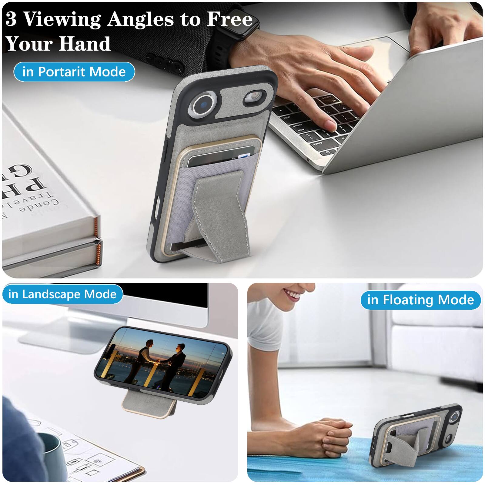 3 Viewing Angles to Free Your Hand

- in Portrait Mode
- in Landscape Mode
- in Floating Mode