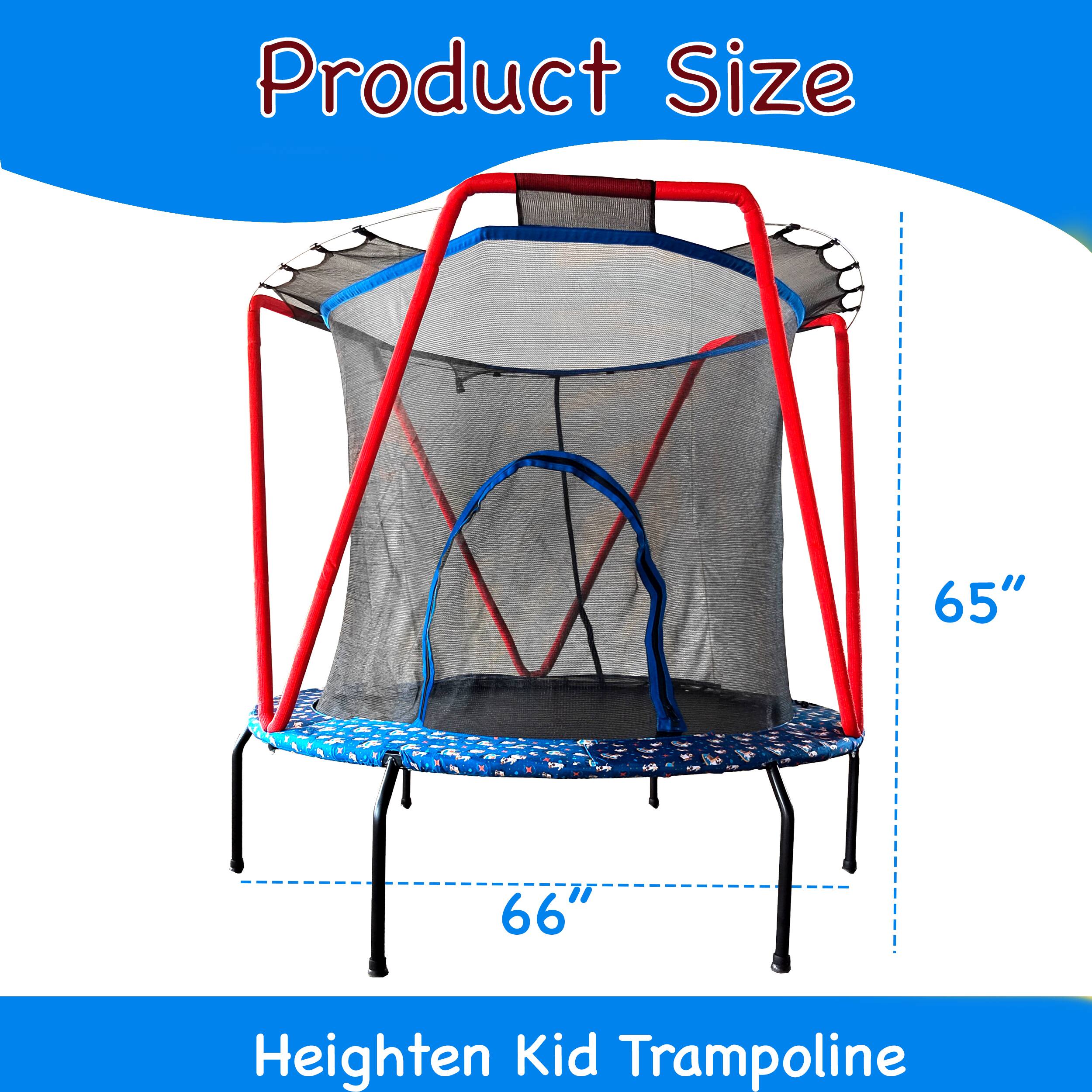Product Size  
65" x 66"  
Heighten Kid Trampoline