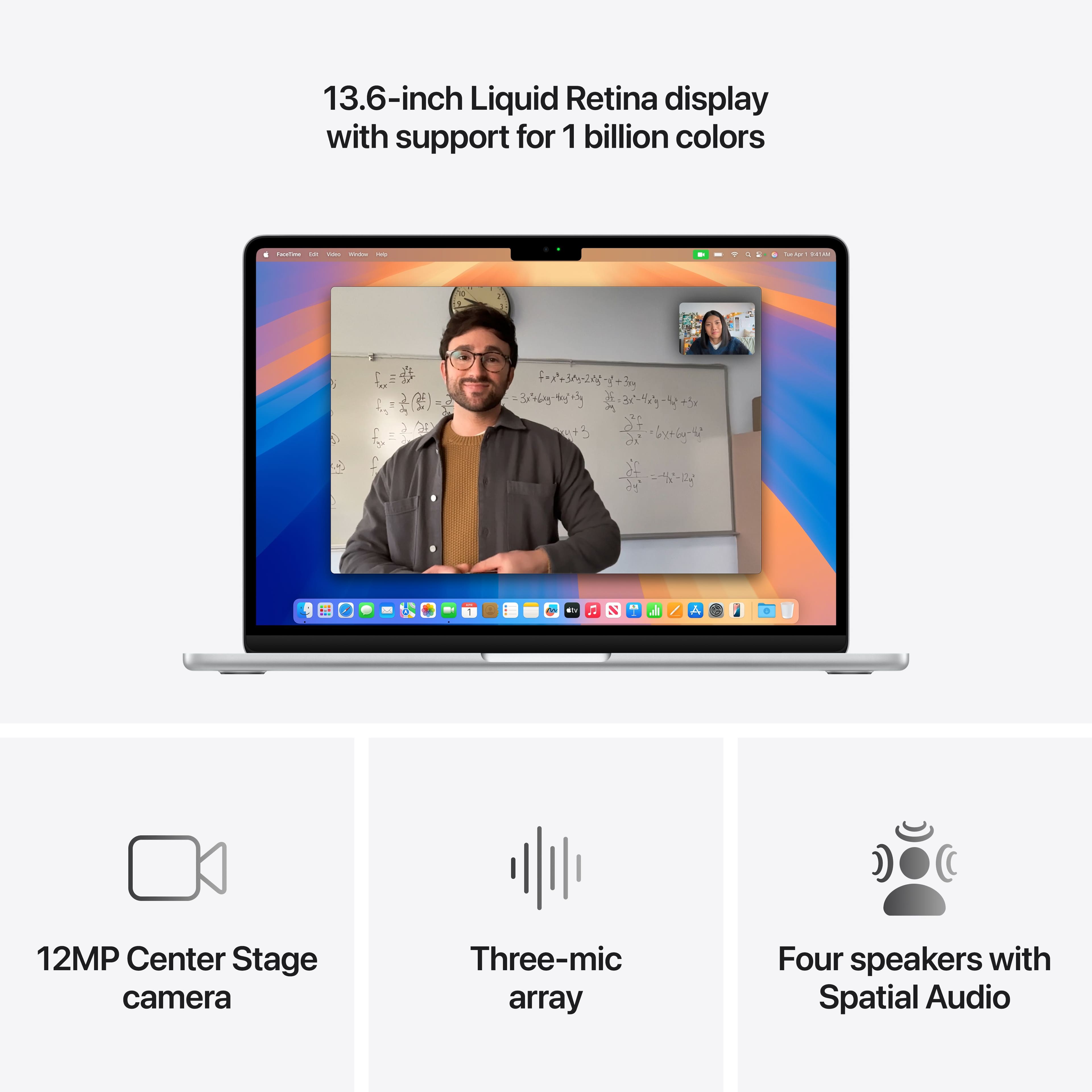 13.6-inch Liquid Retina display with support for 1 billion colors
12MP Center Stage camera
Three-mic array
Four speakers with Spatial Audio