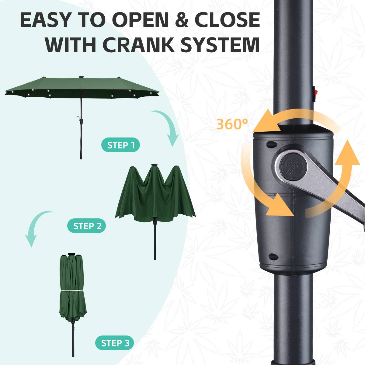 EASY TO OPEN & CLOSE WITH CRANK SYSTEM

360°

STEP 1
STEP 2
STEP 3