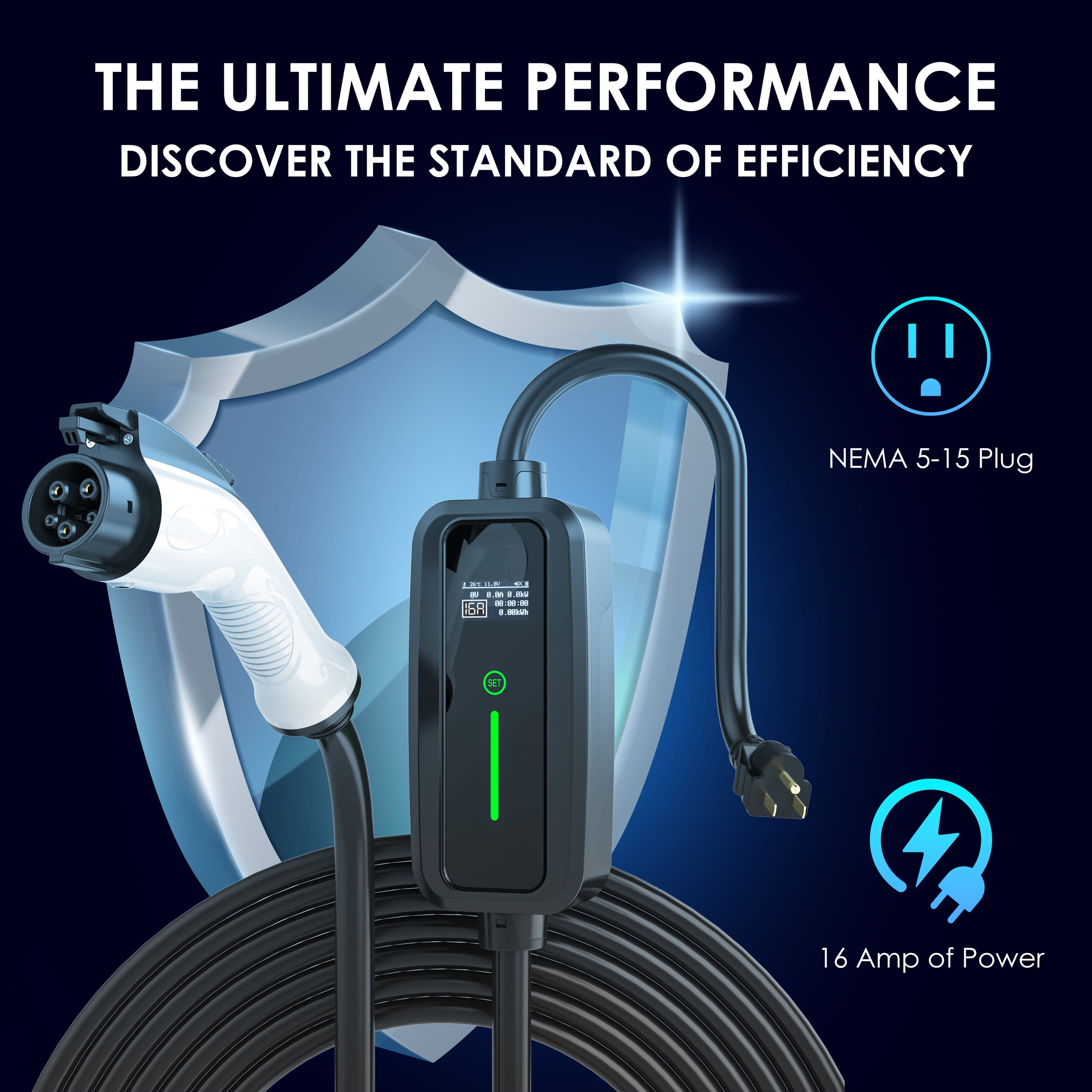 THE ULTIMATE PERFORMANCE
DISCOVER THE STANDARD OF EFFICIENCY
NEMA 5-15 Plug
16 Amp of Power