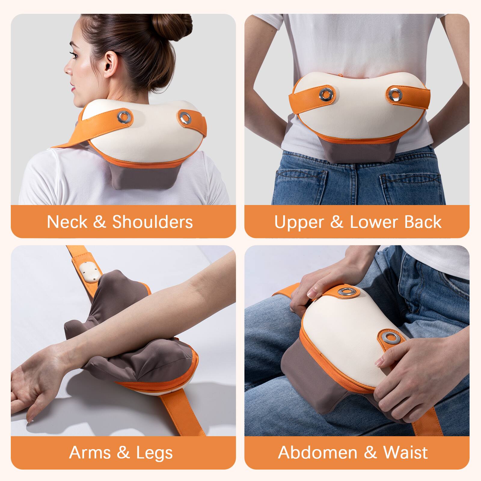 Neck & Shoulders  
Upper & Lower Back  
Arms & Legs  
Abdomen & Waist