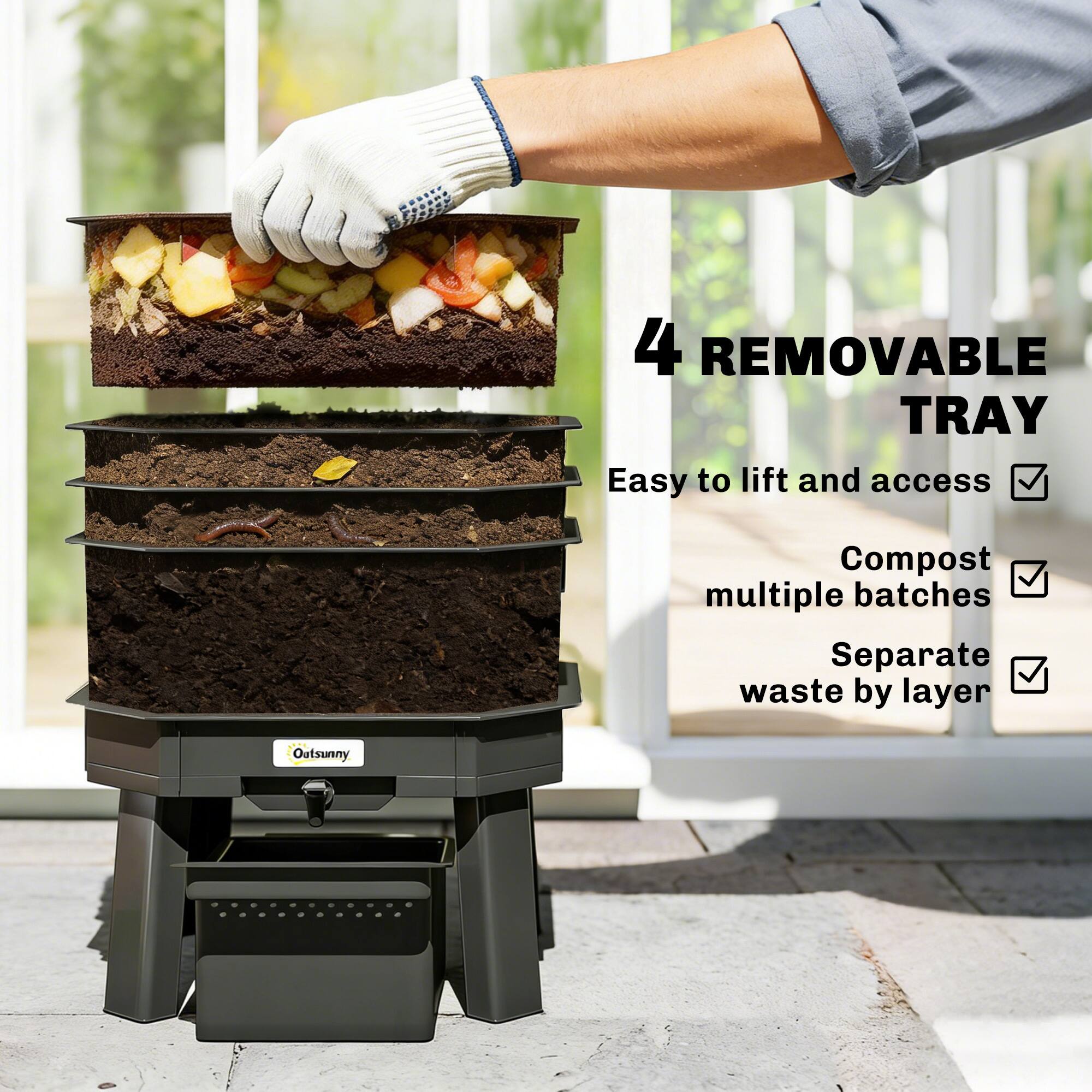 4 REMOVABLE TRAY  
Easy to lift and access  
Compost multiple batches  
Separate waste by layer  
Outsunny