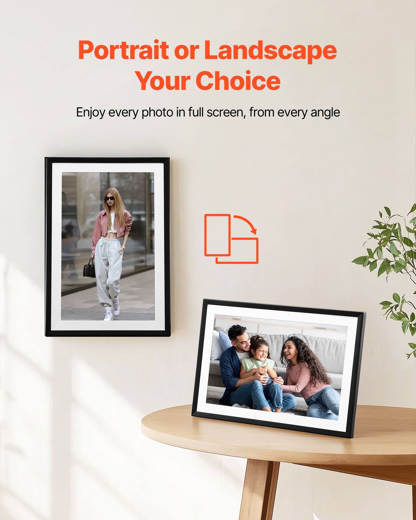 Portrait or Landscape  
Your Choice  

Enjoy every photo in full screen, from every angle