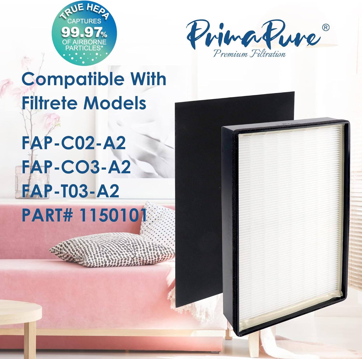 TRUE HEPA CAPTURES 99.97% OF AIRBORNE PARTICLES

PrimaPure® Premium Filtration

Compatible With Filtrete Models

FAP-C02-A2  
FAP-C03-A2  
FAP-T03-A2  

PART# 1150101