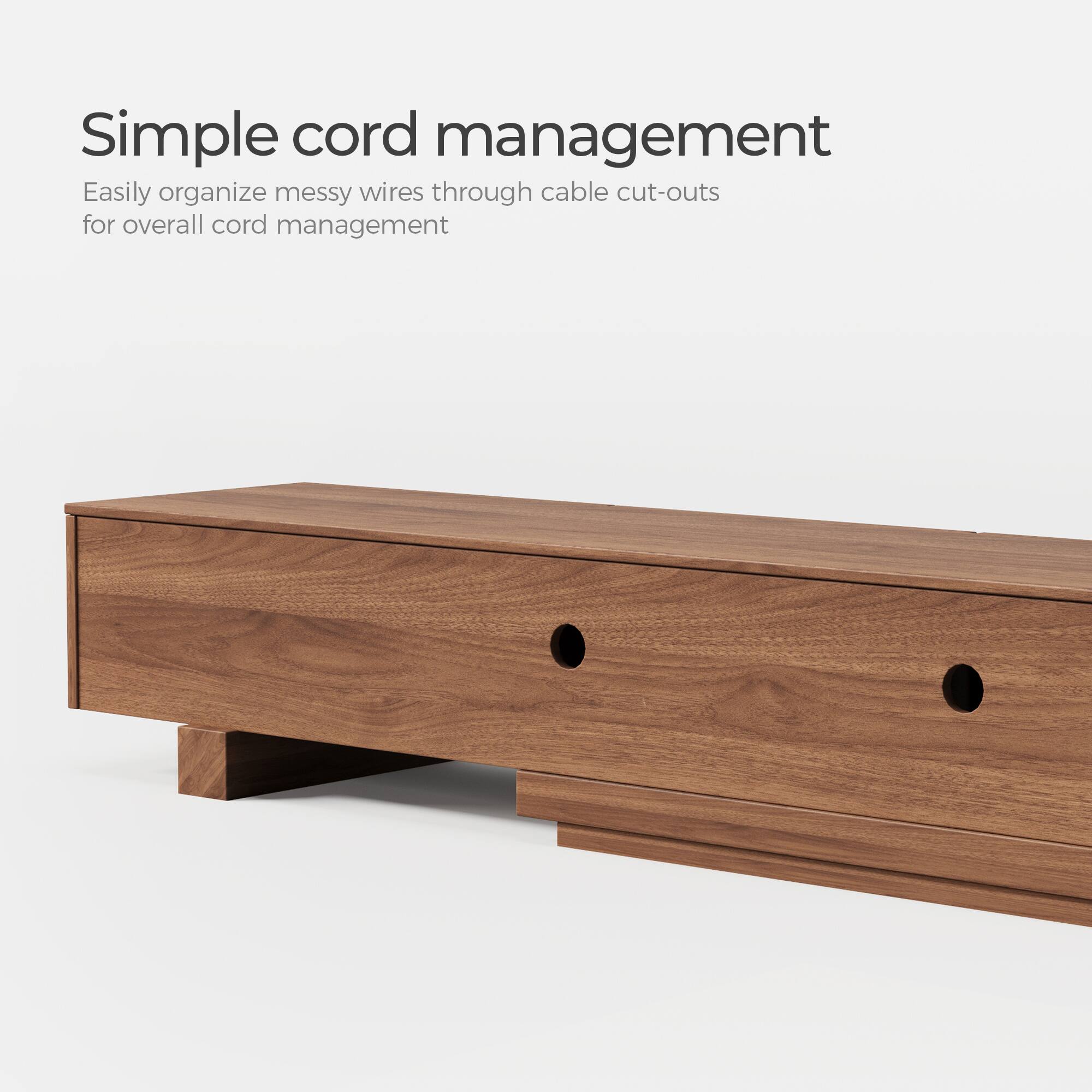 Simple cord management
Easily organize messy wires through cable cut-outs for overall cord management