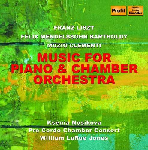 FRANZ LISZT  
FELIX MENDELSSOHN BARTHOLDY  
MUZIO CLEMENTI  

MUSIC FOR PIANO & CHAMBER ORCHESTRA  

Ksenia Nosikova  
Pro Corde Chamber Consort  
William LaRue Jones  

Edition Profil  
Hänssler