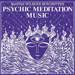 Master Wilburn Burchette - Psychic Meditation Music - VINYL LP