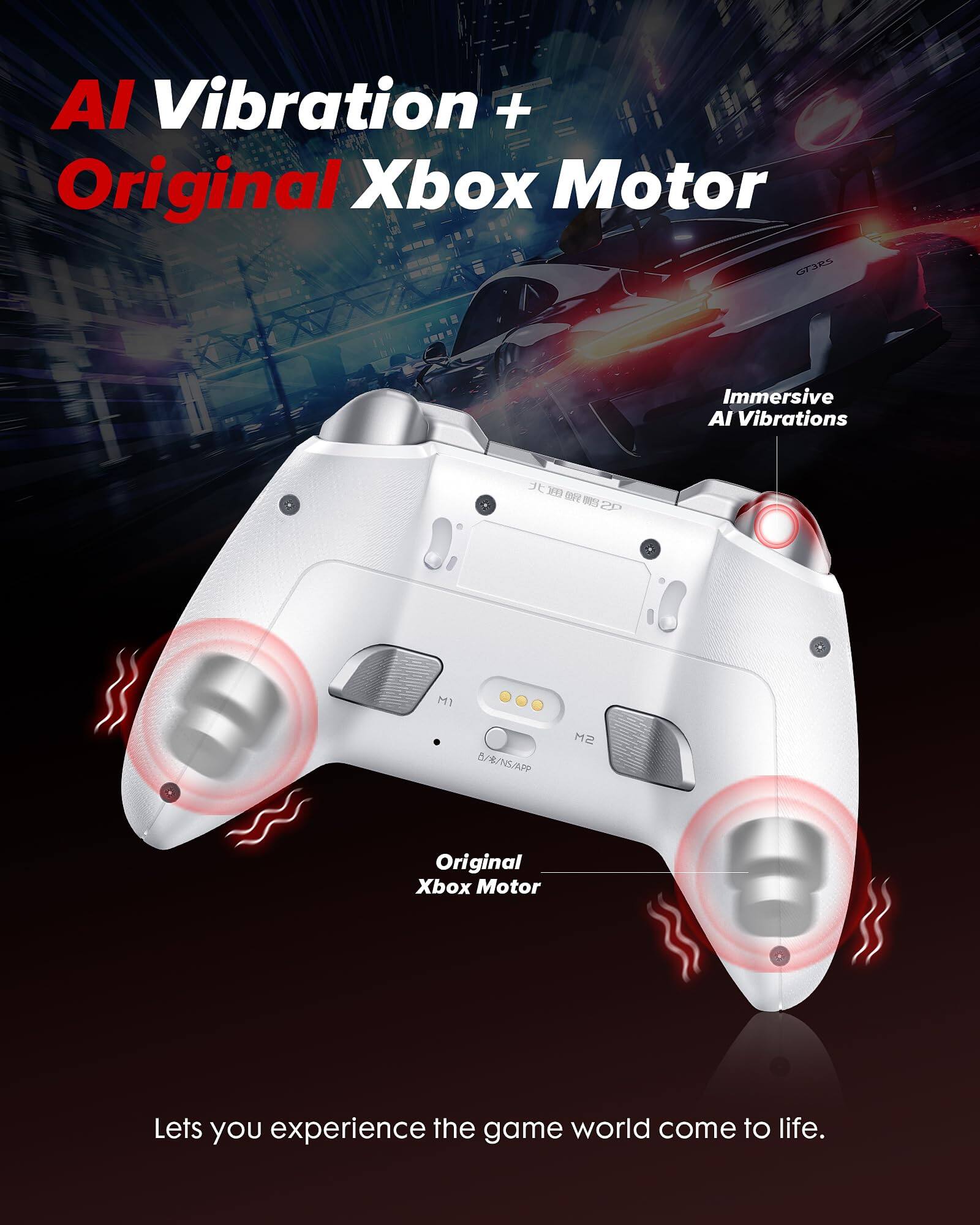 AI Vibration + Original Xbox Motor

Immersive AI Vibrations

Original Xbox Motor

Lets you experience the game world come to life.