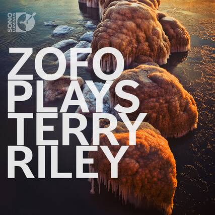 ZOFŌ PLAYS TERRY RILEY