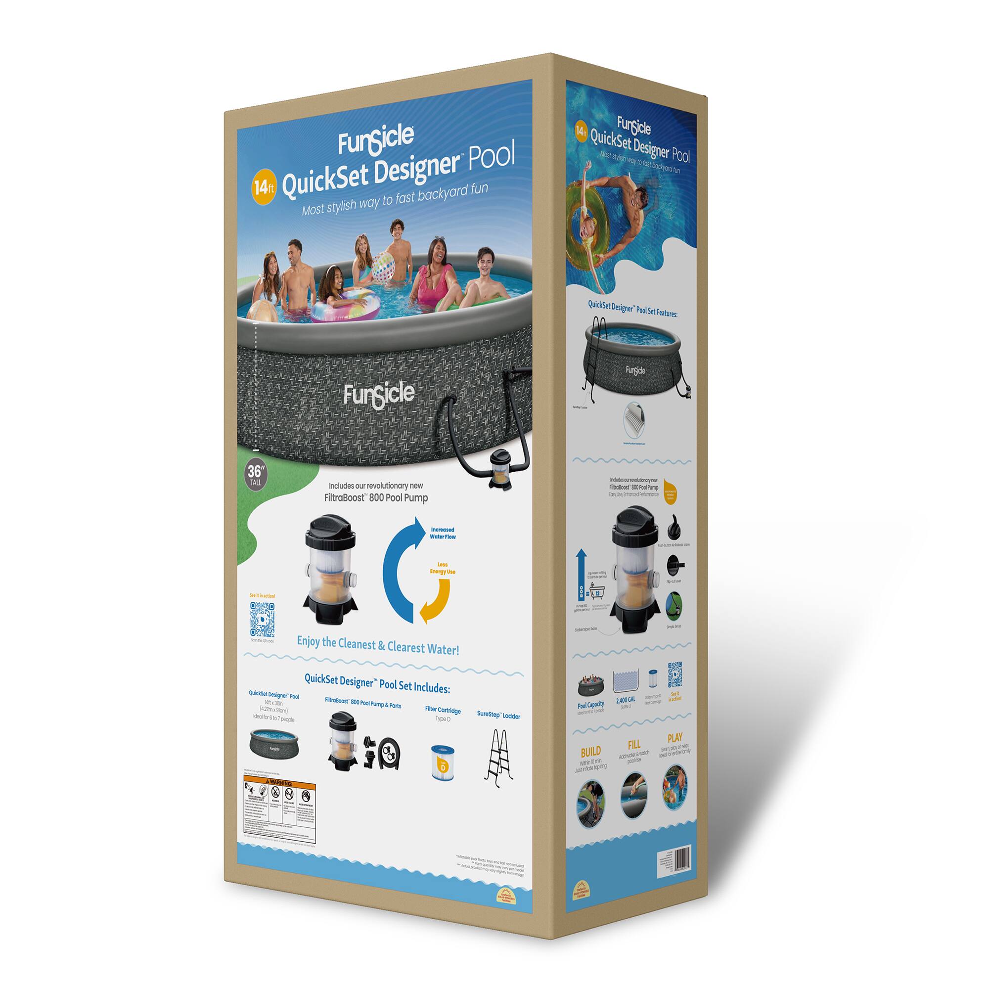 FunSicle QuickSet Designer Pool  
14'  
Most stylish way to fast backyard fun  

FunSicle  
36"  
Includes our revolutionary new FiltrBoost 800 Pool Pump  

Enjoy the Cleanest & Clearest Water!  

QuickSet Designer Pool Set Includes:  
- QuickSet Designer Pool  
- FiltrBoost 800 Pool Pump  
- Filter Cartridge  
- Pool Skimmer  
- Pool Ladder  

Build  
Fill  
Play  

QuickSet Designer Pool  
14'  
Most stylish way to fast backyard fun  

FunSicle  
Includes our revolutionary new FiltrBoost 800 Pool Pump  

Enjoy the Cleanest & Clearest Water!  

QuickSet Designer Pool Set Includes:  
- QuickSet Designer Pool  
- FiltrBoost 800 Pool Pump  
- Filter Cartridge  
- Pool Skimmer  
- Pool Ladder  

Build  
Fill  
Play