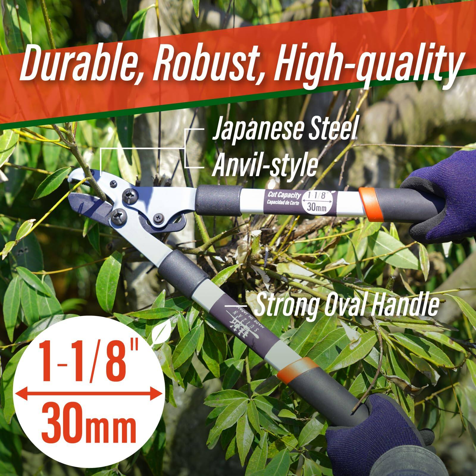 Durable, Robust, High-quality  
Japanese Steel Anvil-style  
Cut Capacity 1-1/8" (30mm)  
Strong Oval Handle