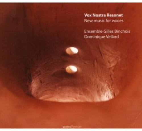 Vox Nostra Resonet  
New music for voices  

Ensemble Gilles Binchois  
Dominique Vellard  

GLOSSA  
Ptabinum