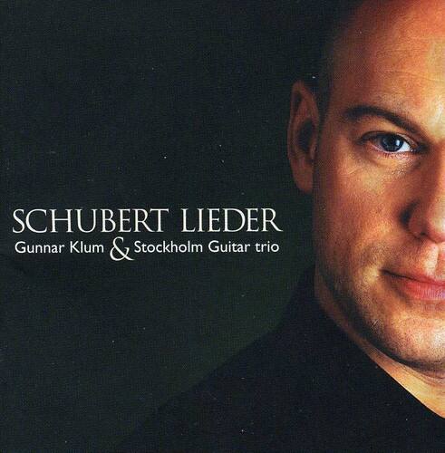 SCHUBERT LIEDER  
Gunnar Klum & Stockholm Guitar trio