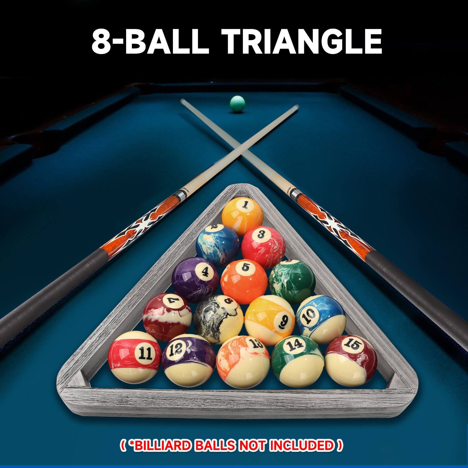 8-BALL TRIANGLE | P 4 7 8 11 12 1 3 5 18 X 9 10 14 15 (*BILLIARD BALLS NOT INCLUDED)