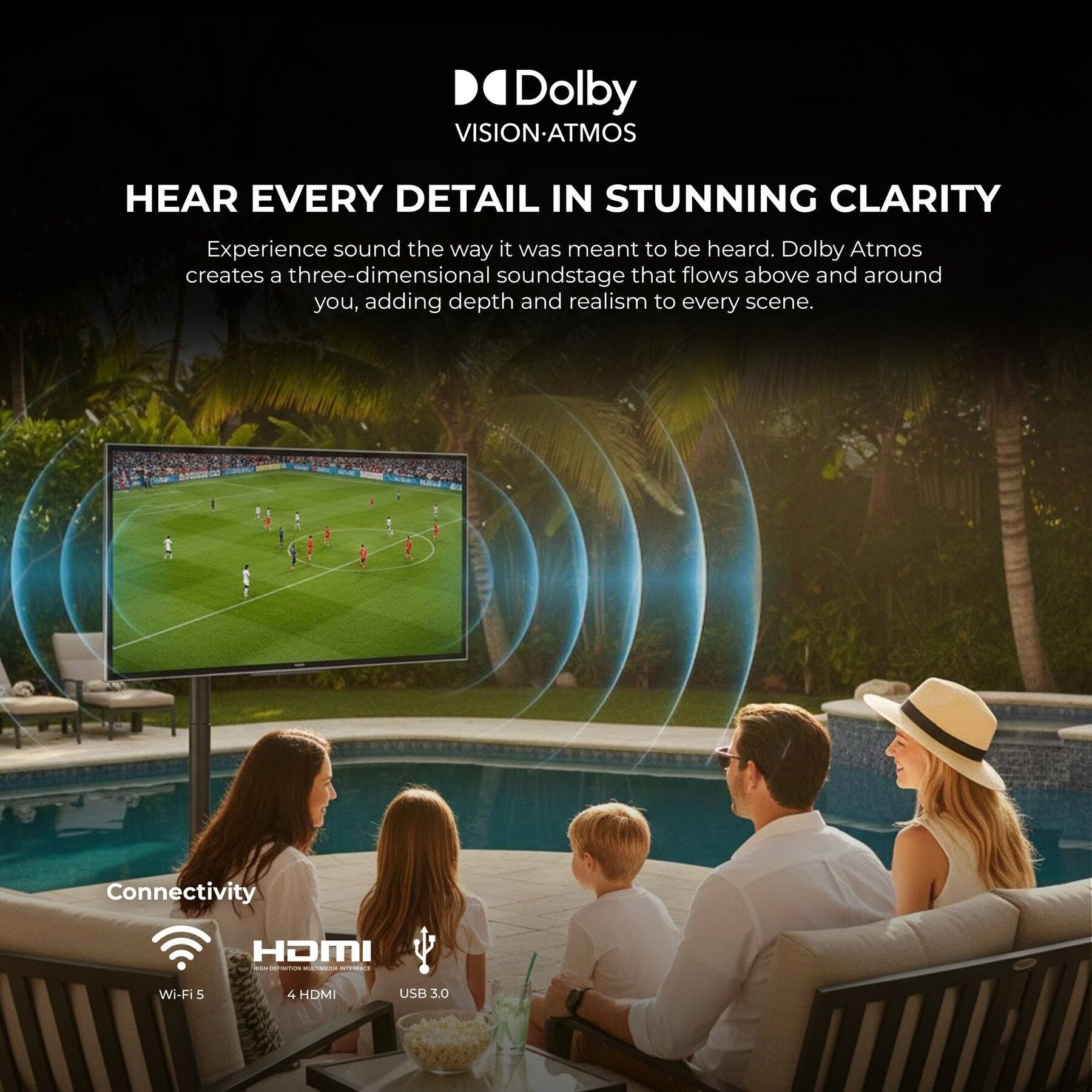 Dolby VISION-ATMOS

HEAR EVERY DETAIL IN STUNNING CLARITY

Experience sound the way it was meant to be heard. Dolby Atmos creates a three-dimensional soundstage that flows above and around you, adding depth and realism to every scene.

Connectivity
- Wi-Fi 5
- 4 HDMI
- USB 3.0