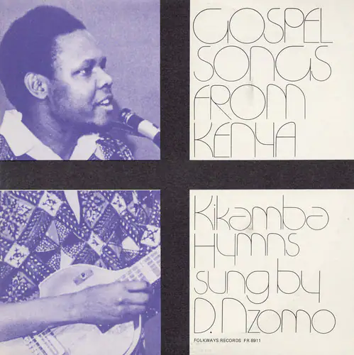 Gospel Songs from Kenya  
Kikamba Hymns sung by D. Nzomo  
Folkways Records FR 8911